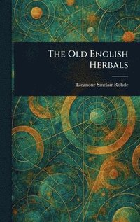 bokomslag The Old English Herbals