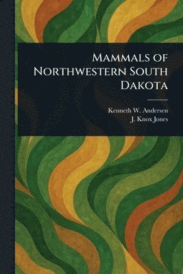 bokomslag Mammals of Northwestern South Dakota