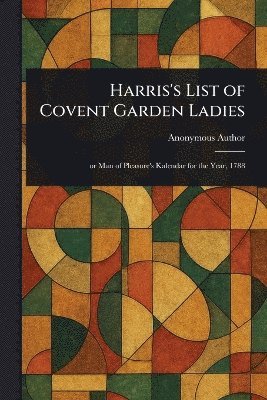 bokomslag Harris's List of Covent Garden Ladies