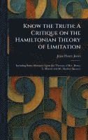 Know the Truth: A Critique on the Hamiltonian Theory of Limitation 1