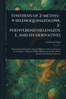 Synthesis of 2-methyl-4-selenoquinazolone, 2-phenylbenzoselenazole, and Its Derivatives 1