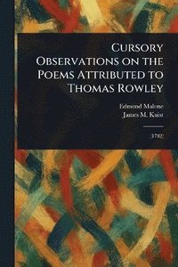 bokomslag Cursory Observations on the Poems Attributed to Thomas Rowley