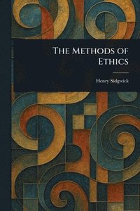 bokomslag Methods of Ethics