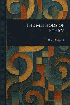 bokomslag Methods of Ethics