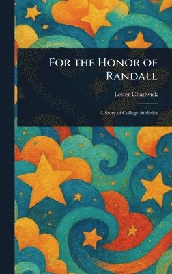 Lester Chadwick - For the Honor of Randall, Inbunden