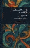 bokomslag A Tale OF THE KLOSTER