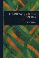 bokomslag Romance of the Woods