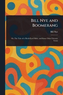 Bill Nye - Bill Nye and Boomerang, Häftad