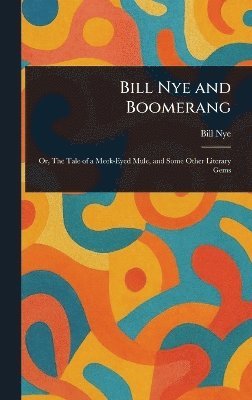Bill Nye - Bill Nye and Boomerang, Inbunden