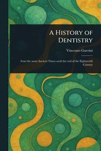 bokomslag History of Dentistry