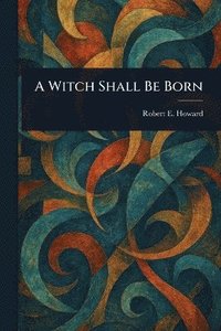 bokomslag Witch Shall Be Born