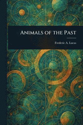bokomslag Animals of the Past