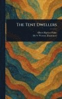 Albert Bigelow Paine, Hy S (Henry Summer) Watson - Tent Dwellers, Inbunden