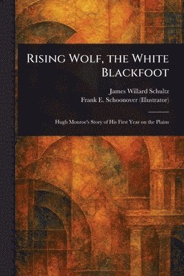 bokomslag Rising Wolf, the White Blackfoot
