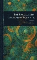 bokomslag The Baculum in Microtine Rodents
