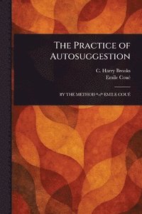bokomslag Practice of Autosuggestion