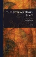 bokomslag Letters of Henry James