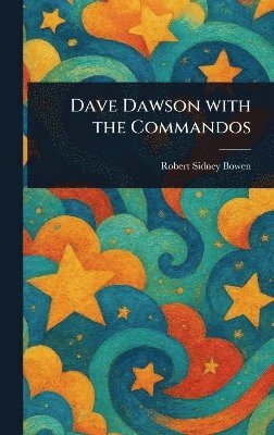 bokomslag Dave Dawson With the Commandos