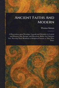 bokomslag Ancient Faiths And Modern
