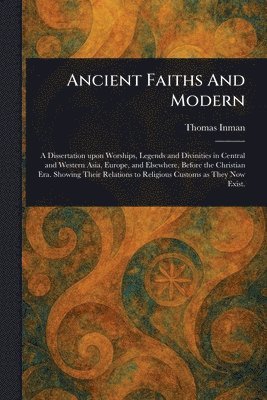 bokomslag Ancient Faiths And Modern