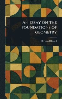 bokomslag Essay on the Foundations of Geometry