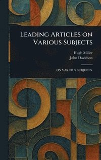 bokomslag Leading Articles on Various Subjects