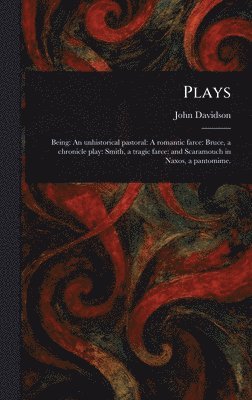 John Davidson - Plays, Inbunden
