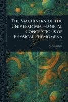 bokomslag The Machinery of the Universe