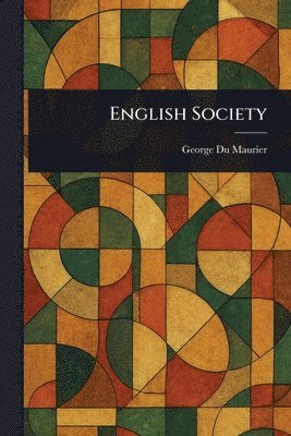 George Du Maurier - English Society, Häftad