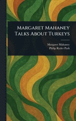 bokomslag Margaret Mahaney Talks About Turkeys