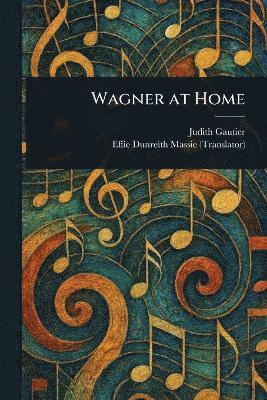 bokomslag Wagner at Home