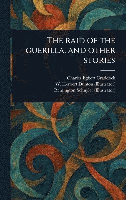 bokomslag Raid of the Guerilla, and Other Stories