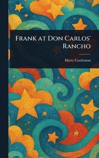 bokomslag Frank at Don Carlos' Rancho