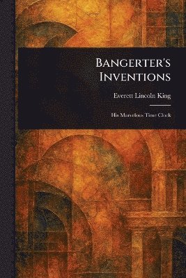 bokomslag Bangerter's Inventions