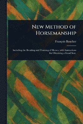 bokomslag New Method of Horsemanship