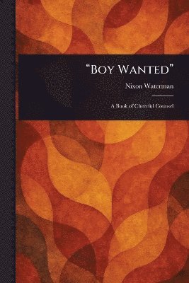 Nixon Waterman - "Boy Wanted", Häftad