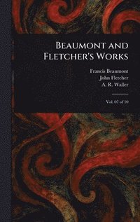 bokomslag Beaumont and Fletcher's Works
