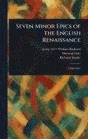 bokomslag Seven Minor Epics of the English Renaissance