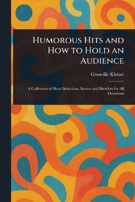 bokomslag Humorous Hits and How to Hold an Audience
