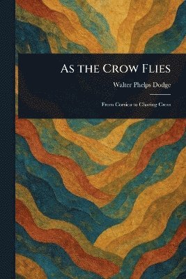 bokomslag As the Crow Flies
