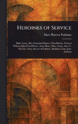 bokomslag Heroines of Service