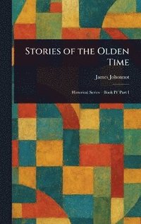 bokomslag Stories of the Olden Time