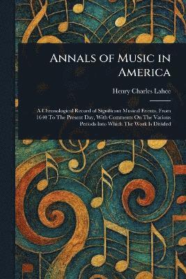 bokomslag Annals of Music in America