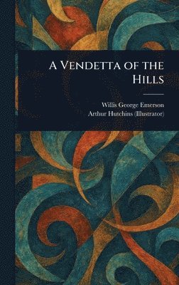 bokomslag A Vendetta of the Hills