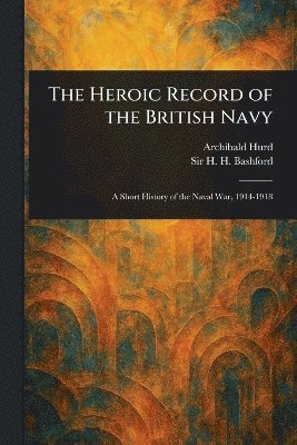 bokomslag The Heroic Record of the British Navy