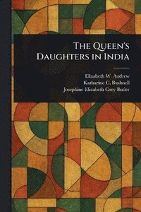 bokomslag Queen's Daughters in India