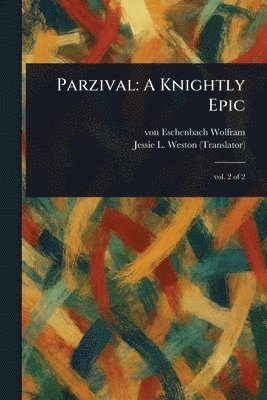 Von Eschenbach Wolfram, Jessie L (Jessie Laidlay) Weston - Parzival, Häftad