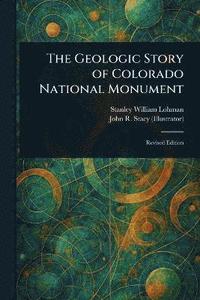 bokomslag Geologic Story of Colorado National Monument