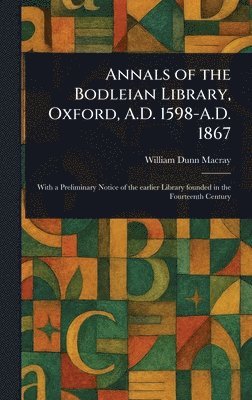 bokomslag Annals of the Bodleian Library, Oxford, A.D. 1598-A.D. 1867