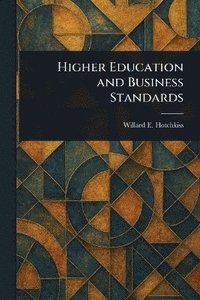 bokomslag Higher Education and Business Standards